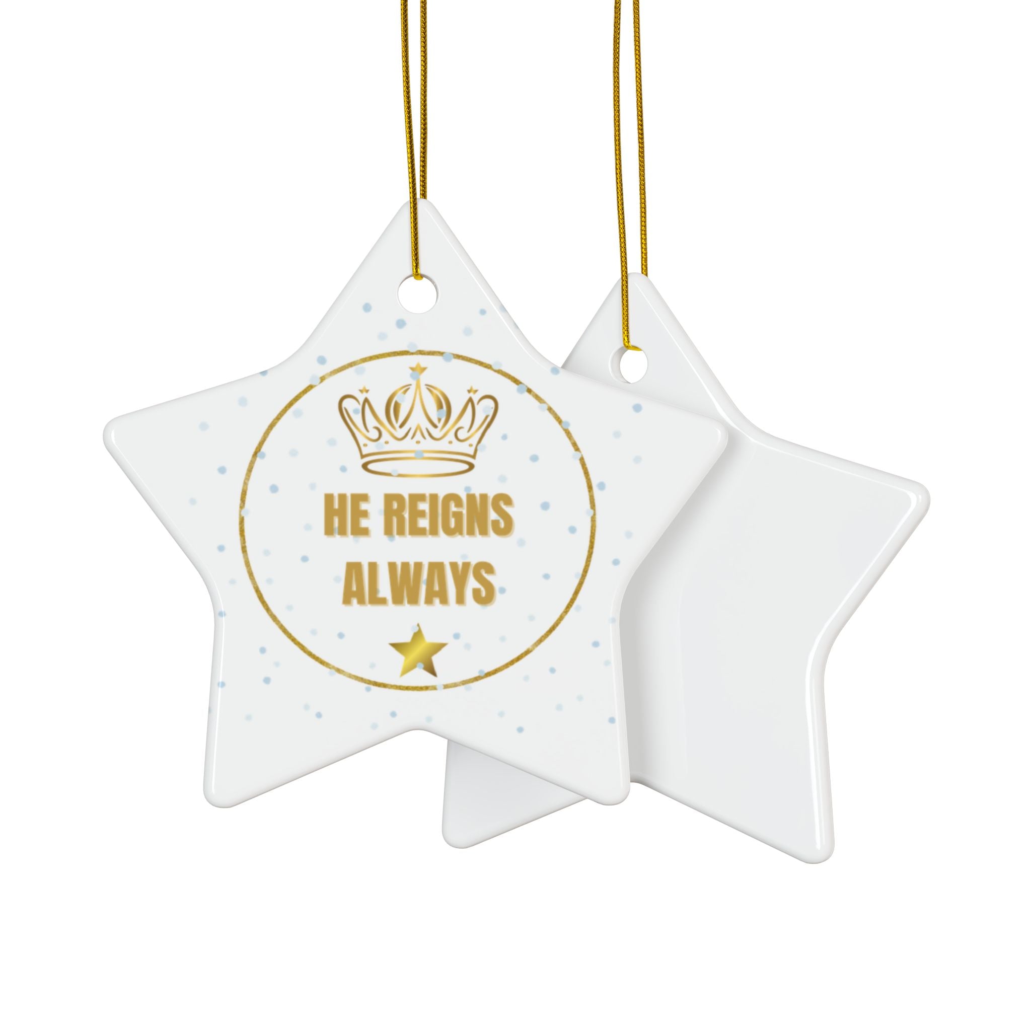 Ceramic Ornament — "He Reigns Always" Gold Crown Christmas Decoration