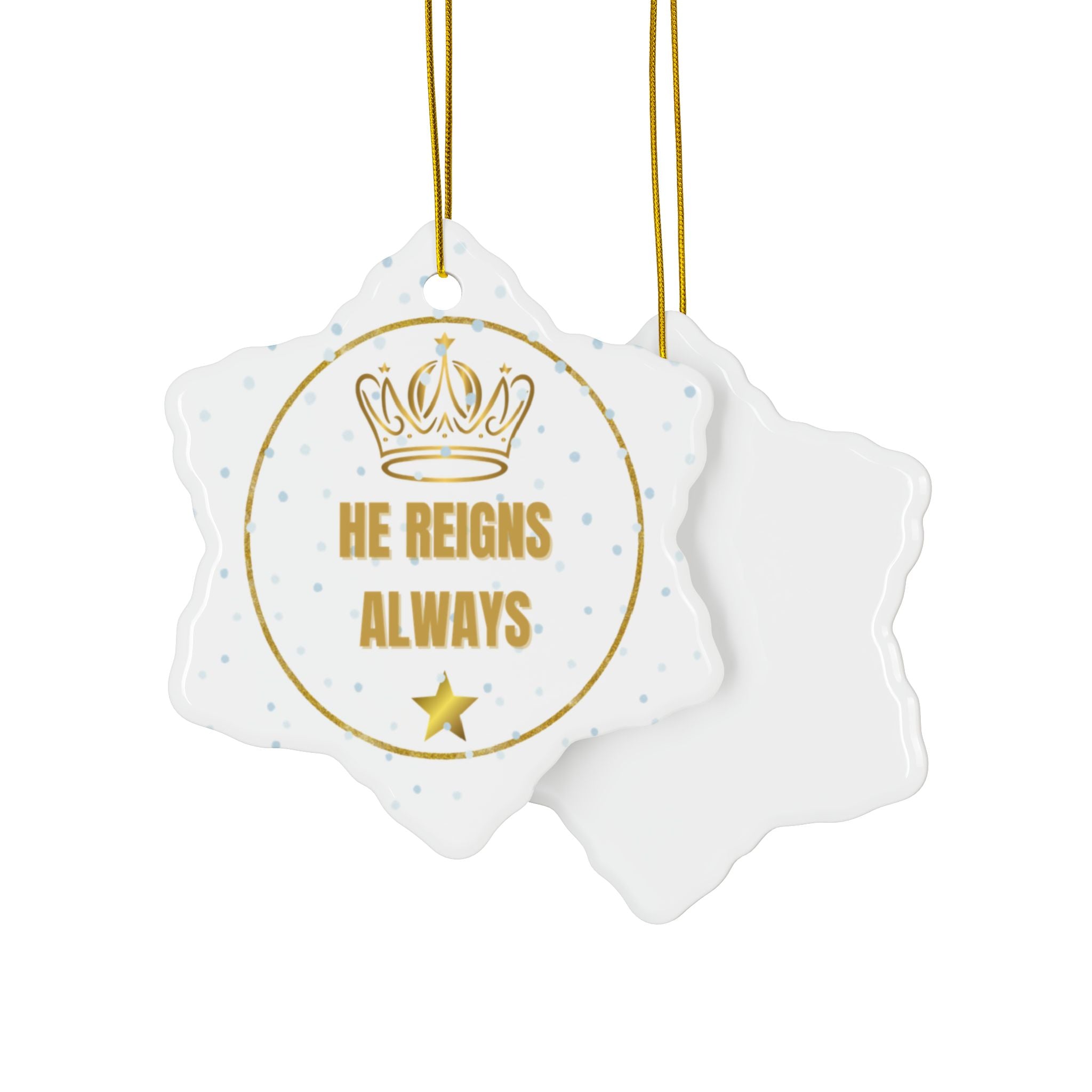 Ceramic Ornament — "He Reigns Always" Gold Crown Christmas Decoration