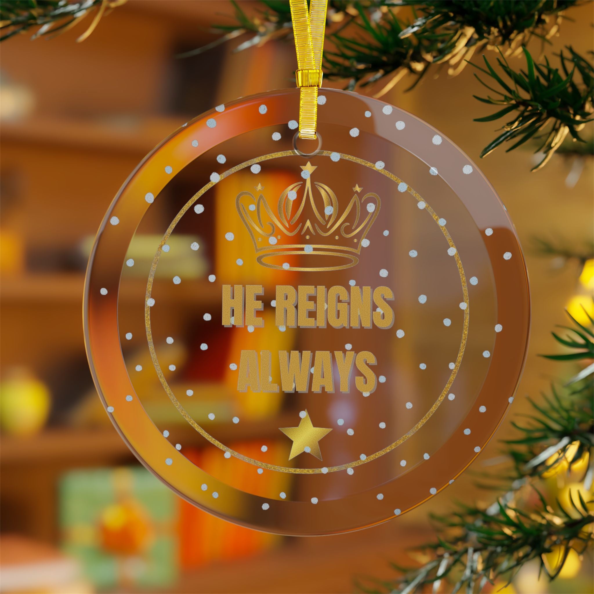 "He Reigns Always" Glass Ornaments