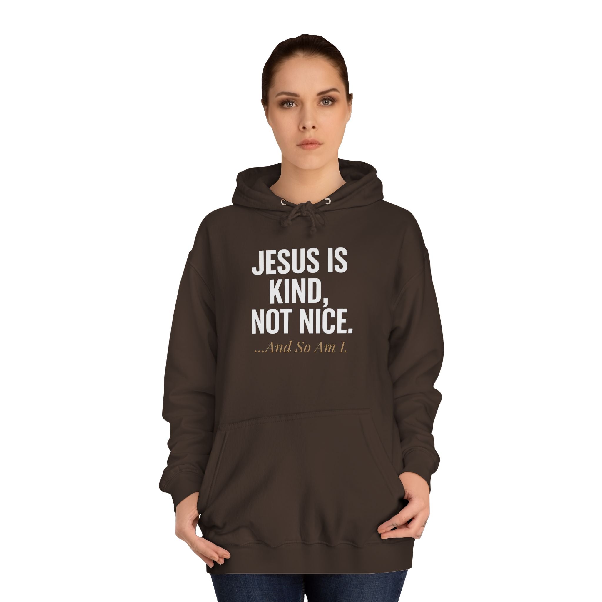 Unisex College Hoodie - "Jesus is Kind, Not Nice" - Comfortable & Stylish for Every Occasion
