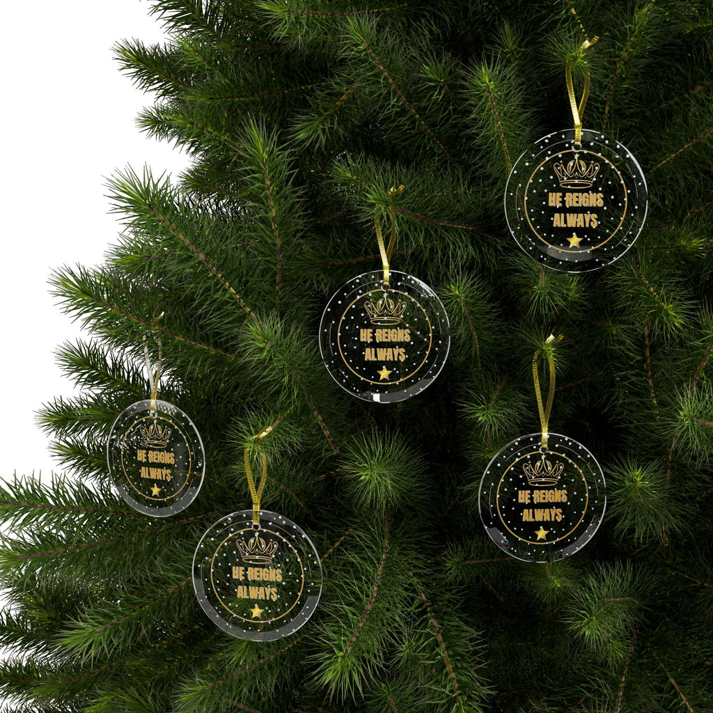 "He Reigns Always" Glass Ornaments