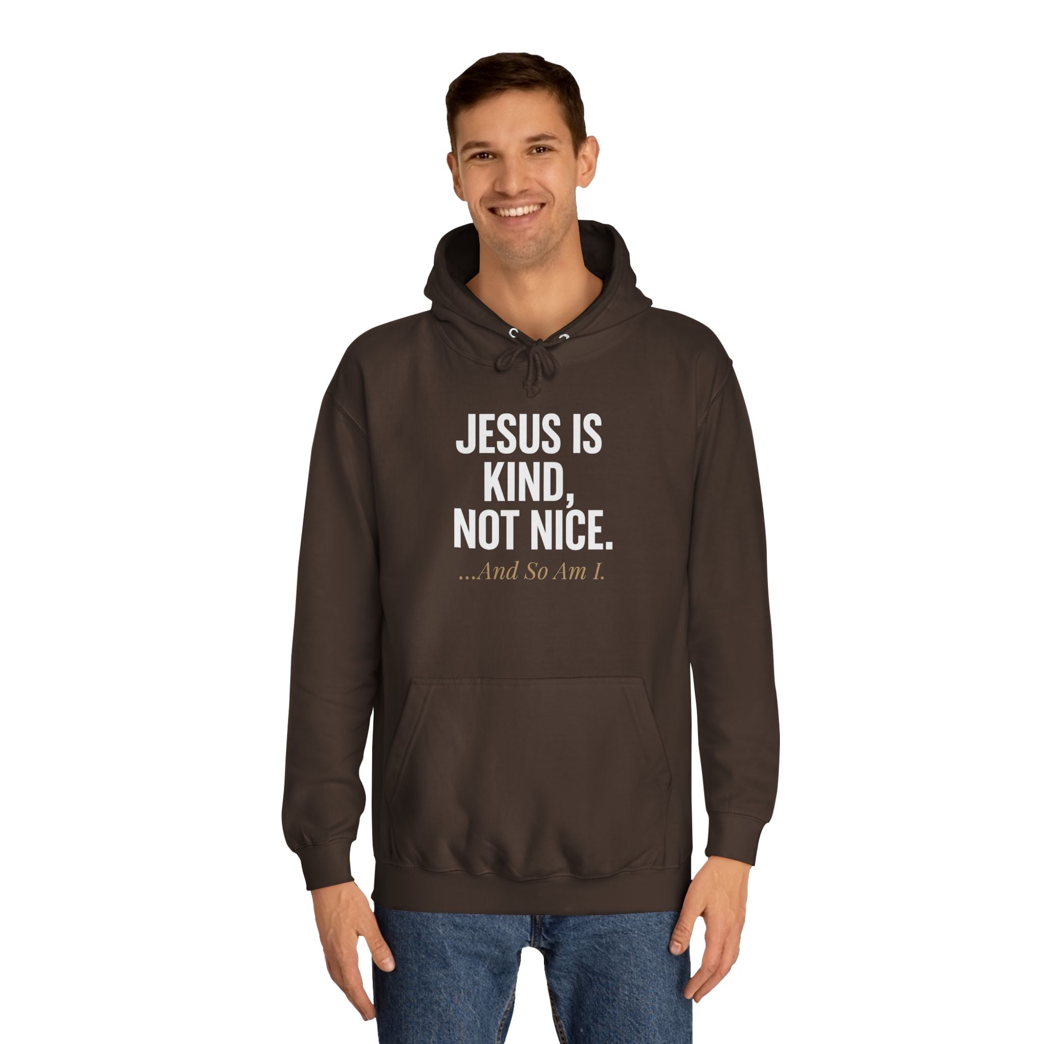 Unisex College Hoodie - "Jesus is Kind, Not Nice" - Comfortable & Stylish for Every Occasion
