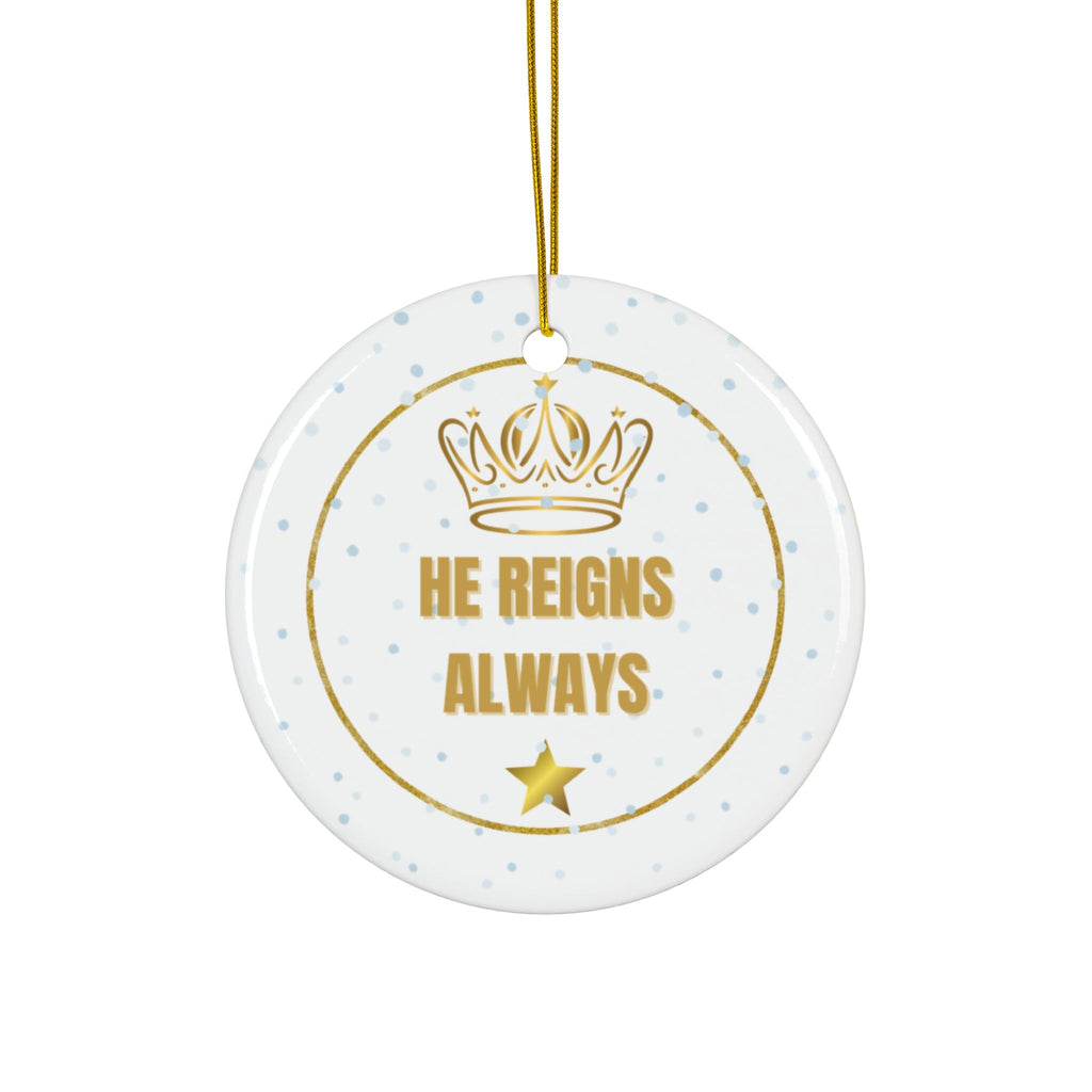 Ceramic Ornament — "He Reigns Always" Gold Crown Christmas Decoration