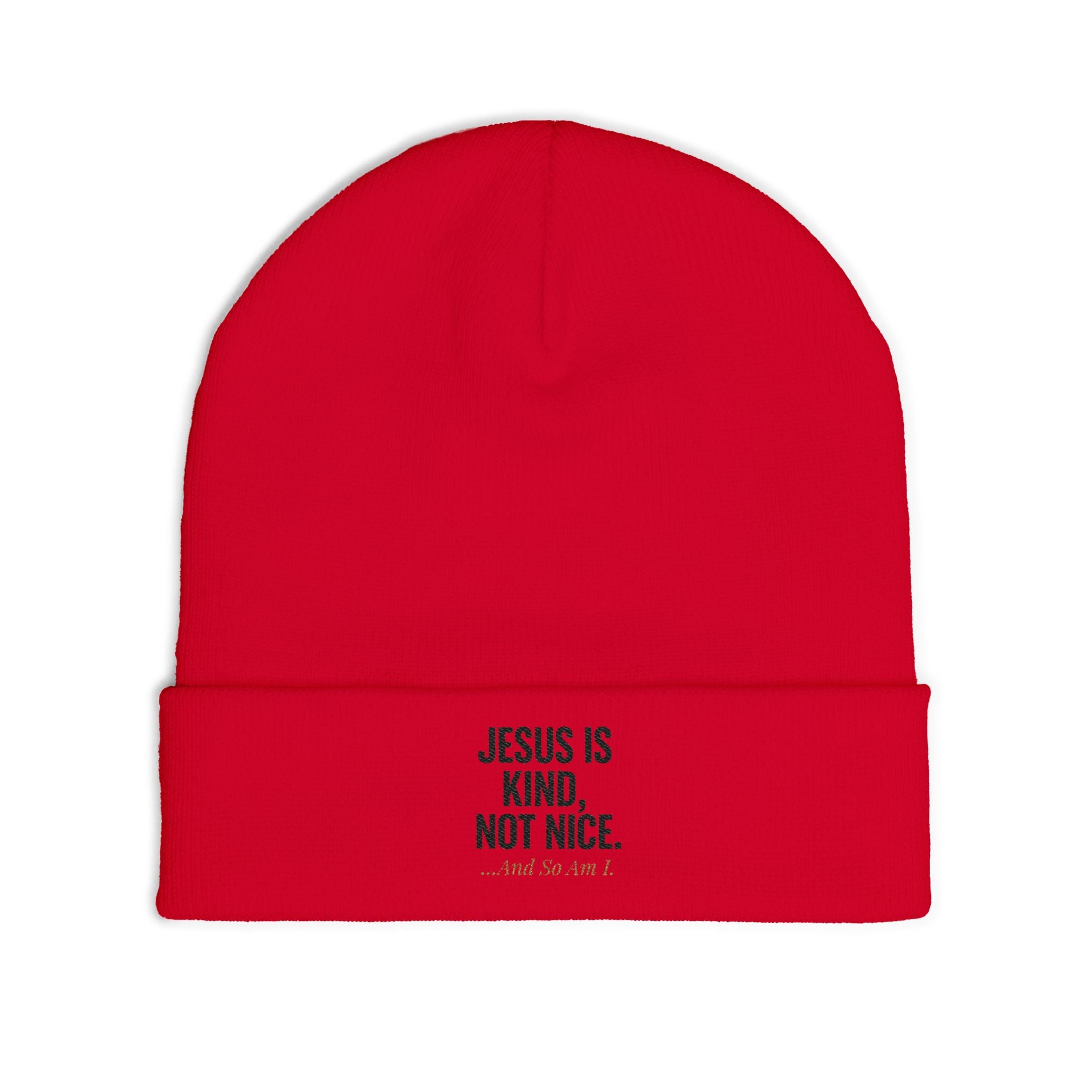 Jesus is Kind, Not Nice...And So Am I Knit Beanie (Embroidery)